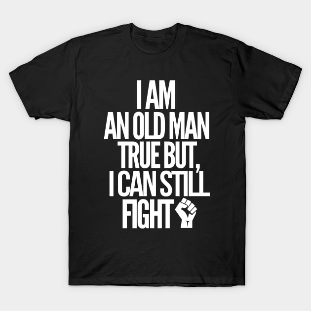 Never underestimate an old guy T-Shirt by mksjr